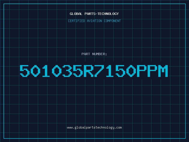 Aviation Part 501035R7150PPM