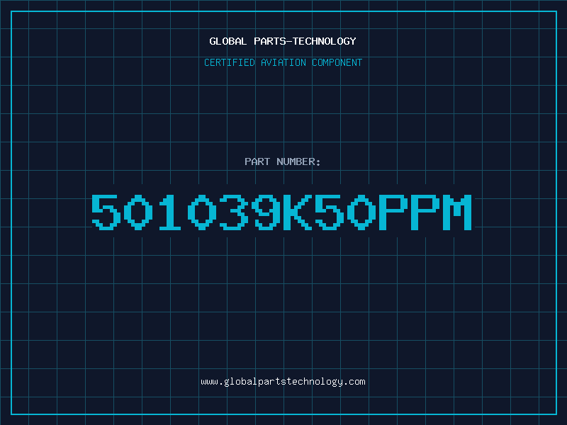 Aviation Part 501039K50PPM