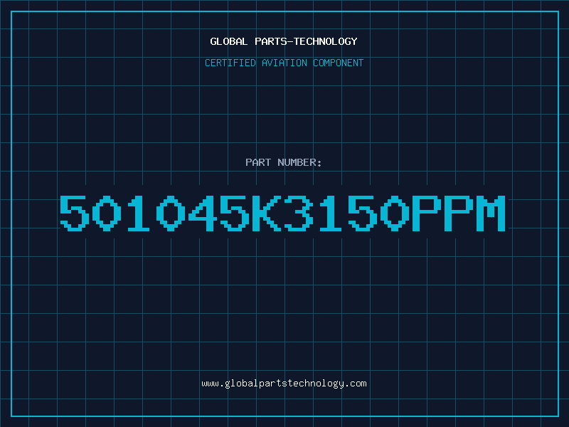Aviation Part 501045K3150PPM