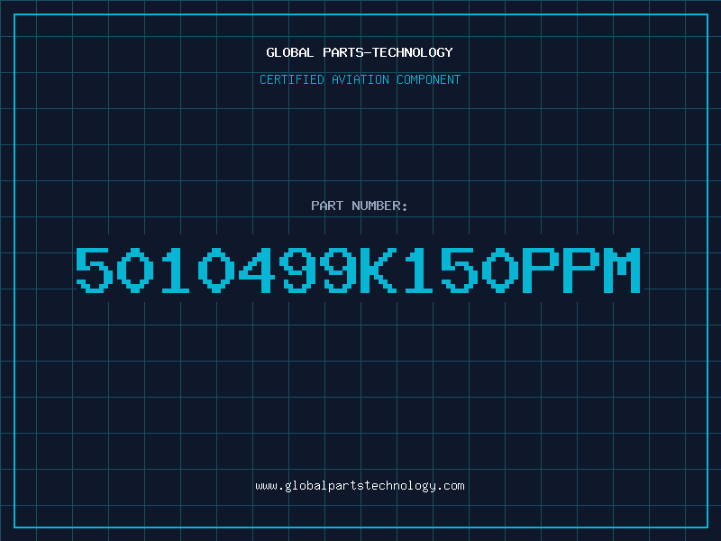 Aviation Part 5010499K150PPM