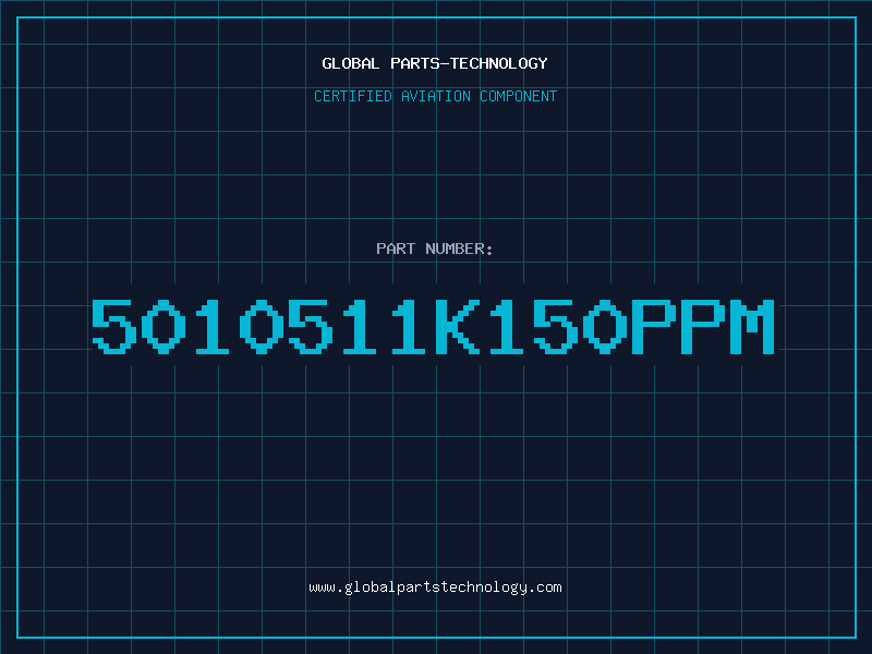 Aviation Part 5010511K150PPM