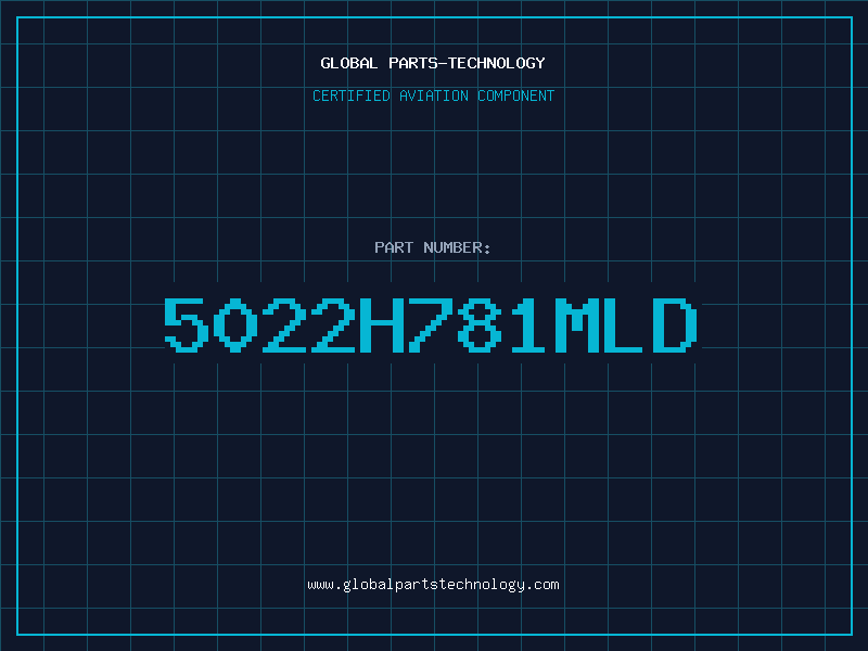 Aviation Part 5022H781MLD