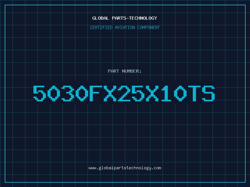 Aviation Part 5030FX25X10TS