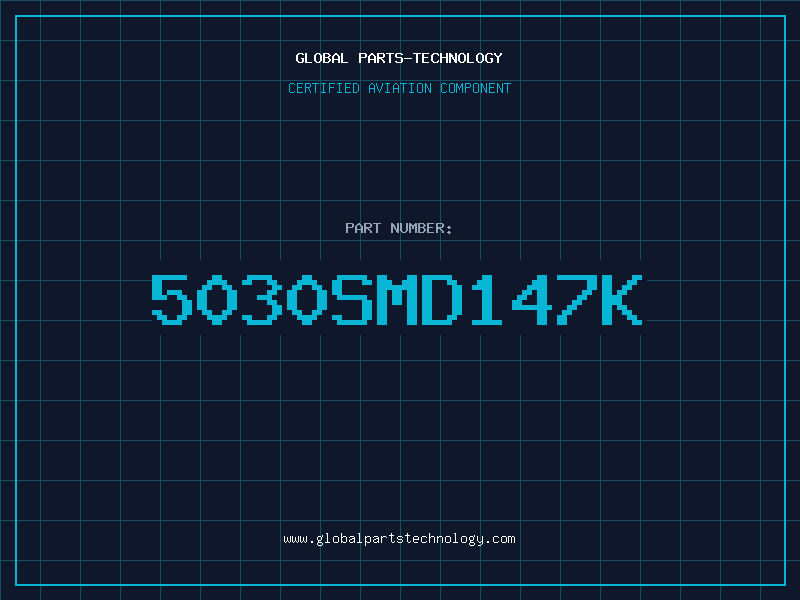 Aviation Part 5030SMD147K