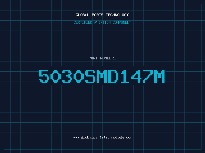 Aviation Part 5030SMD147M