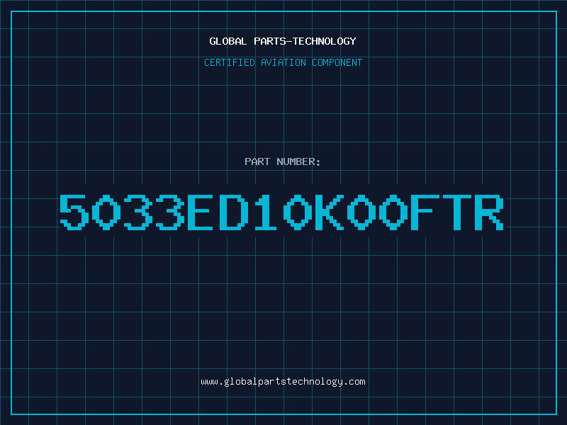 Aviation Part 5033ED10K00FTR