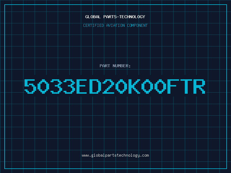 Aviation Part 5033ED20K00FTR