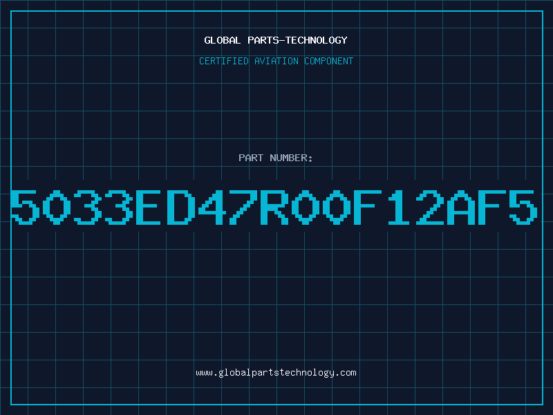 Aviation Part 5033ED47R00F12AF5
