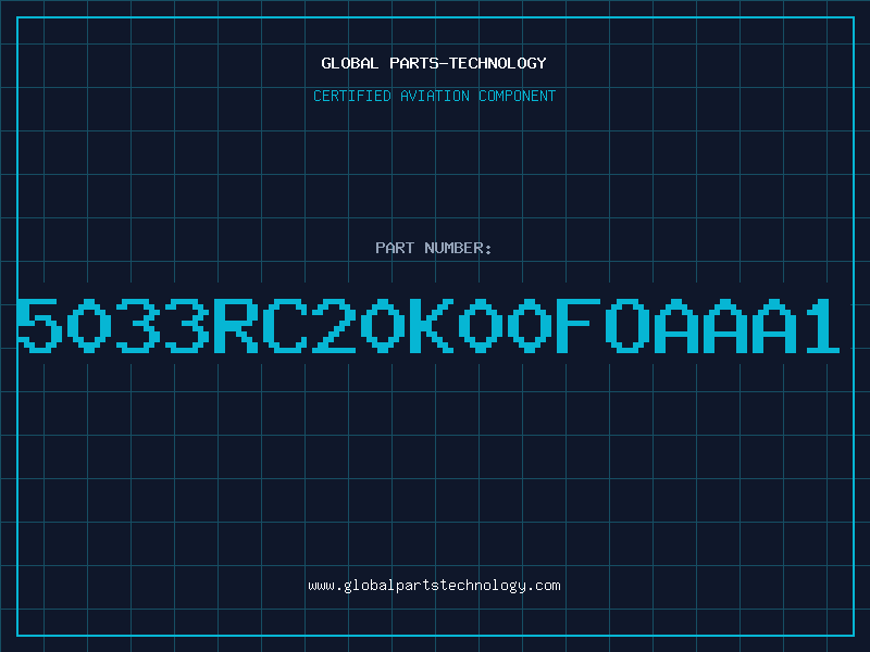 Aviation Part 5033RC20K00FOAAA1