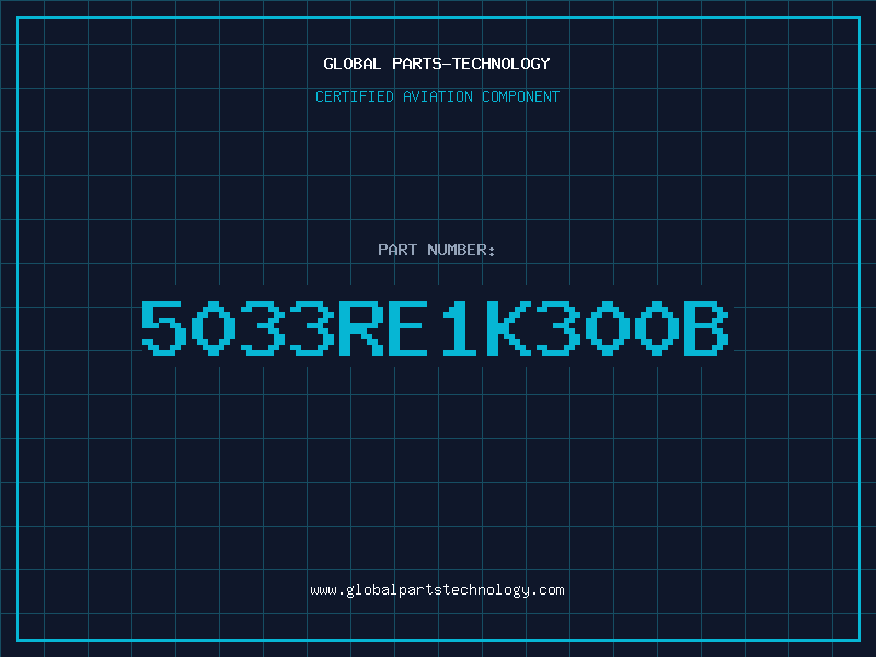 Aviation Part 5033RE1K300B