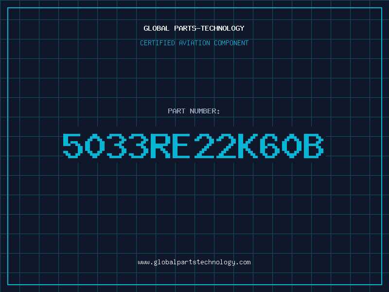 Aviation Part 5033RE22K60B