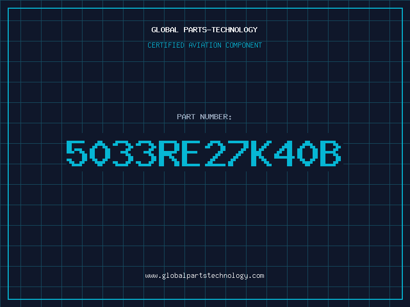 Aviation Part 5033RE27K40B