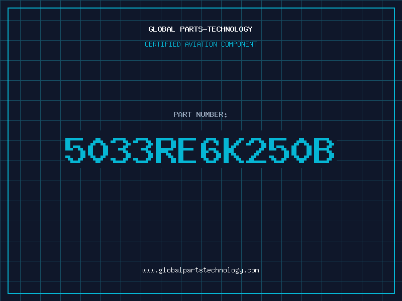 Aviation Part 5033RE6K250B