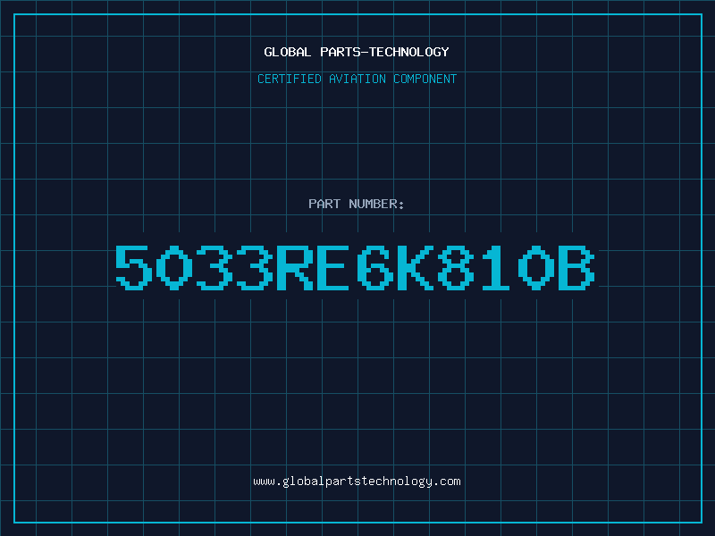 Aviation Part 5033RE6K810B