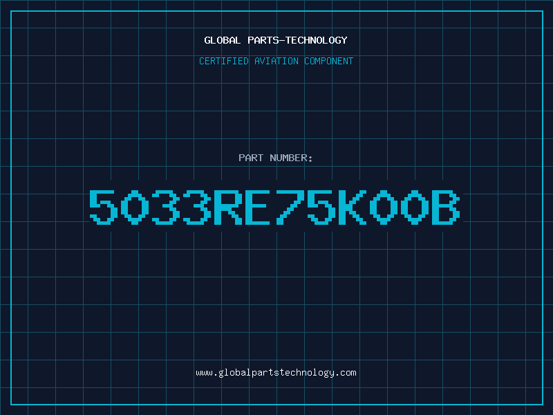 Aviation Part 5033RE75K00B
