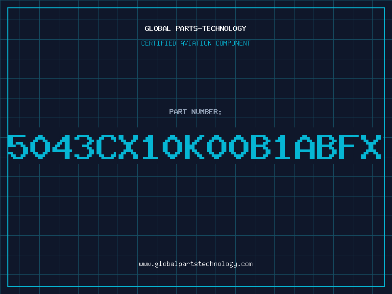 Aviation Part 5043CX10K00B1ABFX