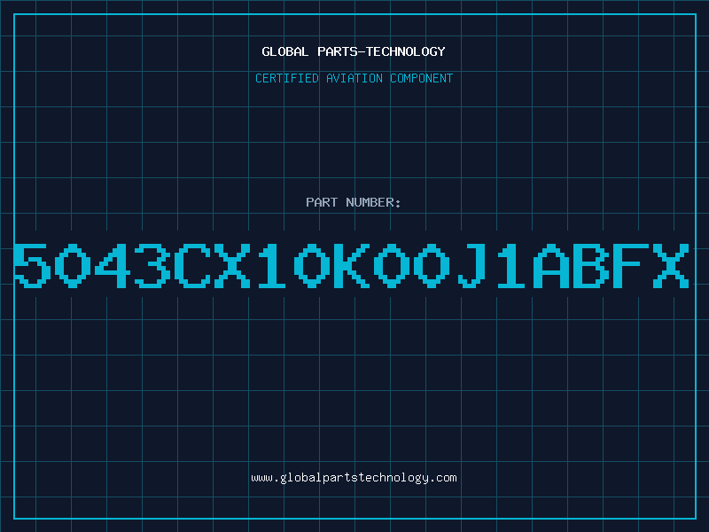 Aviation Part 5043CX10K00J1ABFX