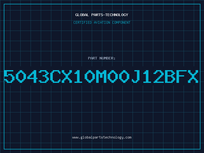 Aviation Part 5043CX10M00J12BFX