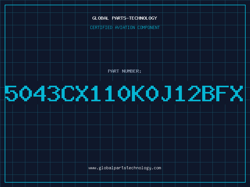 Aviation Part 5043CX110K0J12BFX