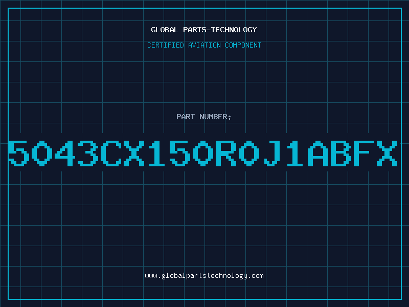 Aviation Part 5043CX150R0J1ABFX