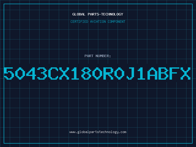 Aviation Part 5043CX180R0J1ABFX