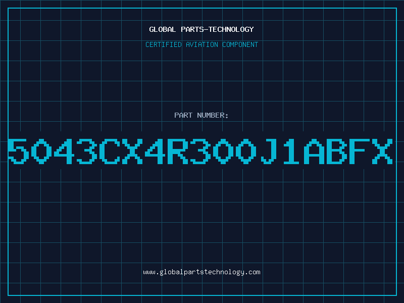 Aviation Part 5043CX4R300J1ABFX