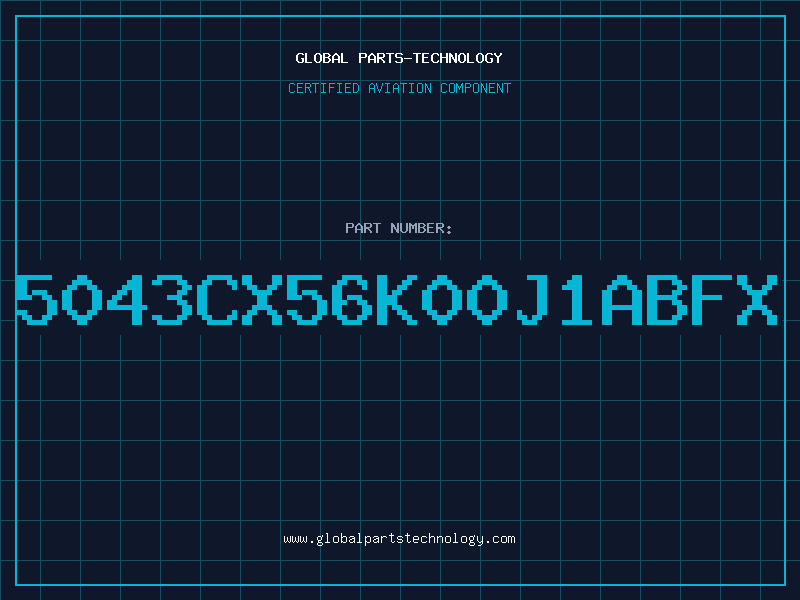 Aviation Part 5043CX56K00J1ABFX