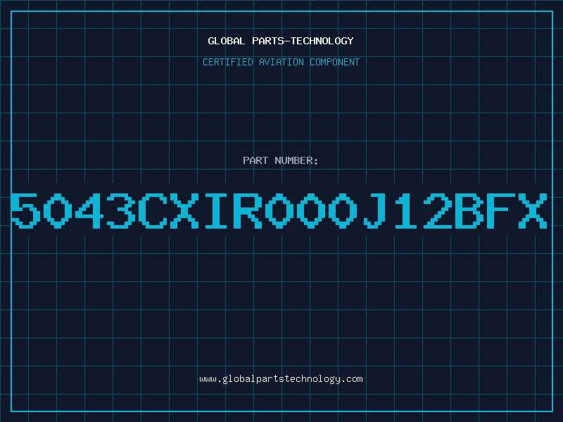 Aviation Part 5043CXIR000J12BFX
