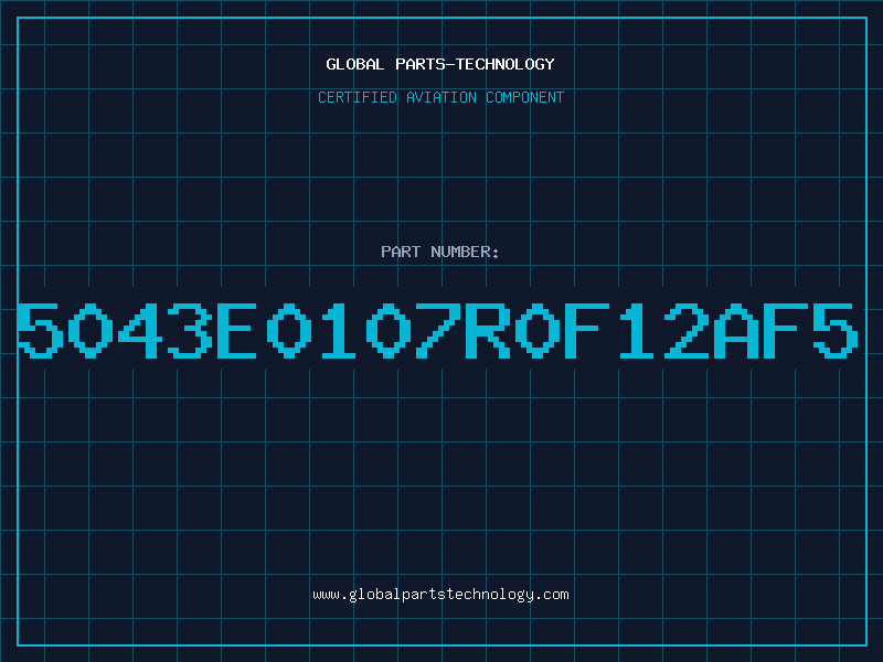 Aviation Part 5043E0107R0F12AF5