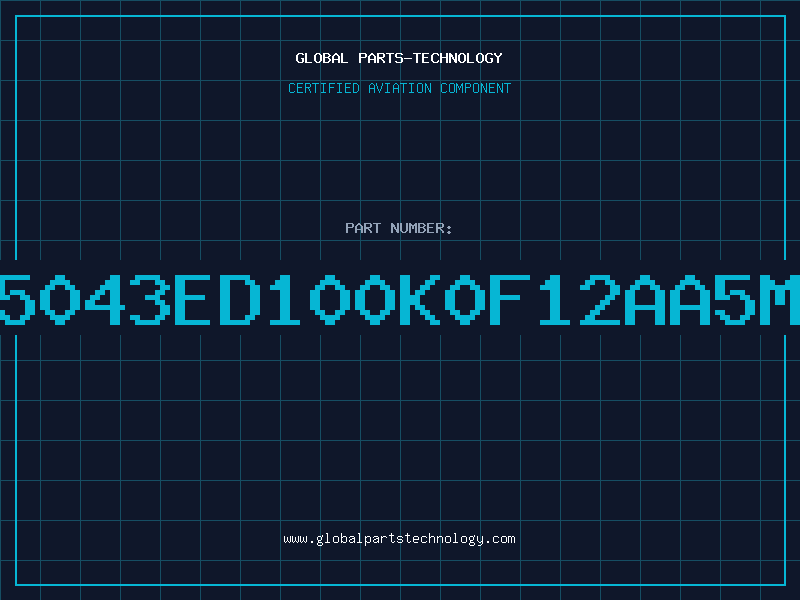 Aviation Part 5043ED100K0F12AA5M