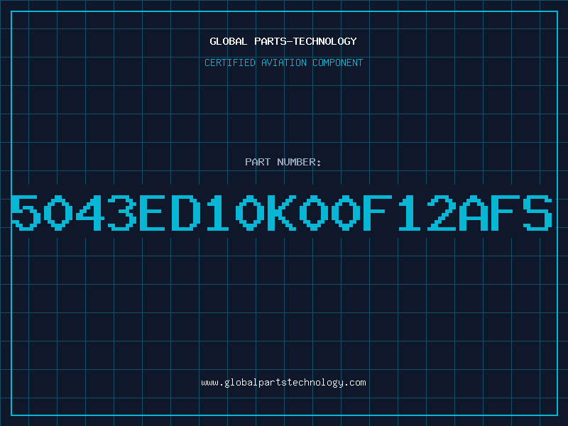 Aviation Part 5043ED10K00F12AFS