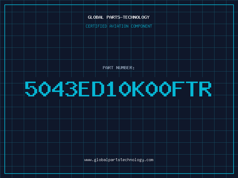 Aviation Part 5043ED10K00FTR