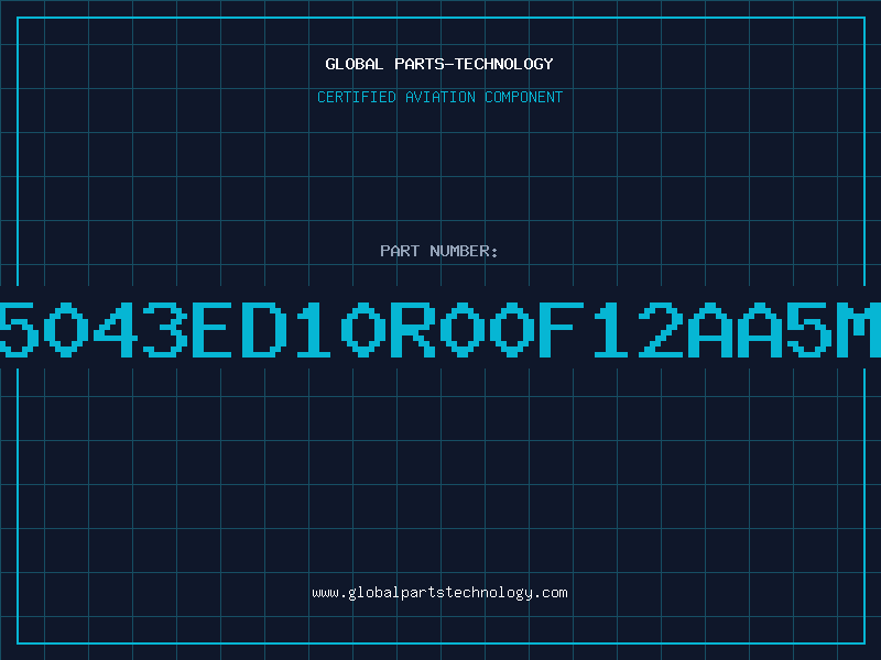 Aviation Part 5043ED10R00F12AA5M