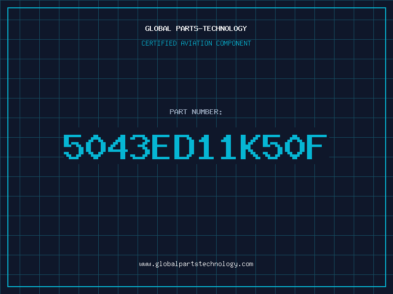 Aviation Part 5043ED11K50F
