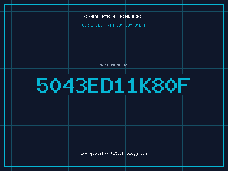Aviation Part 5043ED11K80F