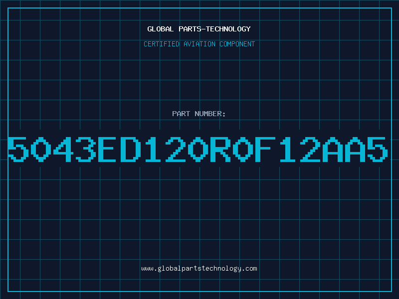 Aviation Part 5043ED120R0F12AA5