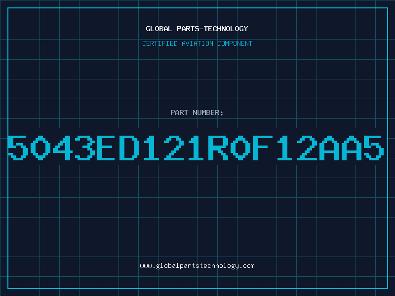 Aviation Part 5043ED121R0F12AA5
