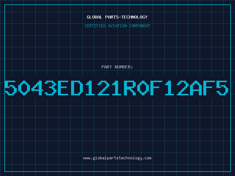 Aviation Part 5043ED121R0F12AF5
