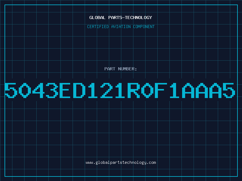 Aviation Part 5043ED121R0F1AAA5