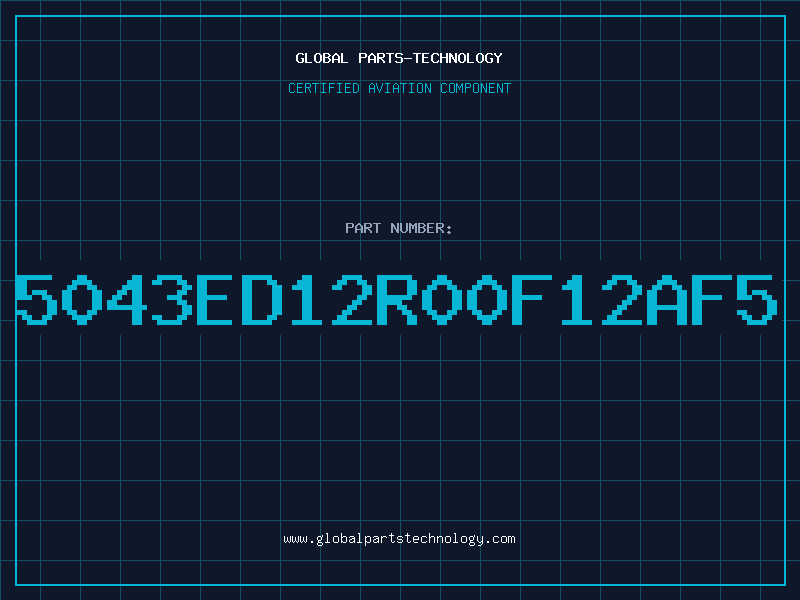 Aviation Part 5043ED12R00F12AF5