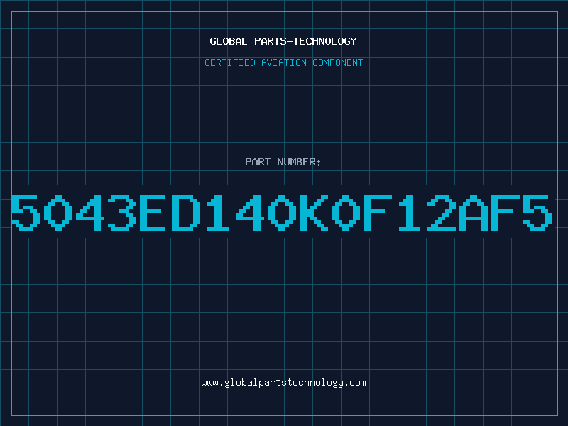 Aviation Part 5043ED140K0F12AF5