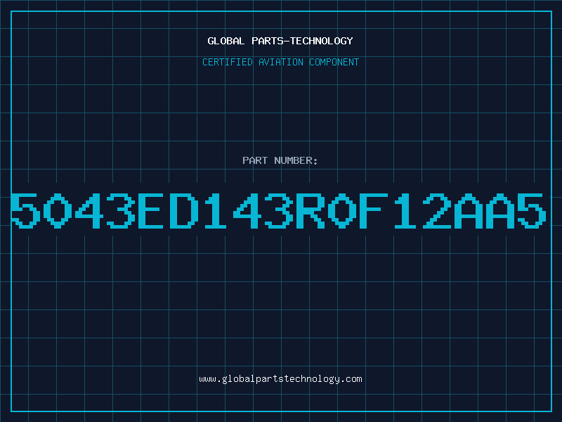 Aviation Part 5043ED143R0F12AA5
