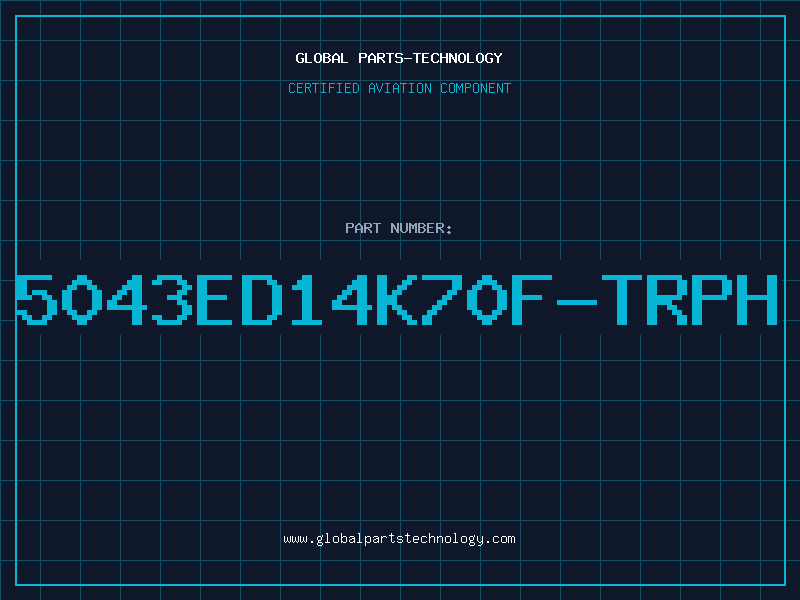Aviation Part 5043ED14K70F-TRPH