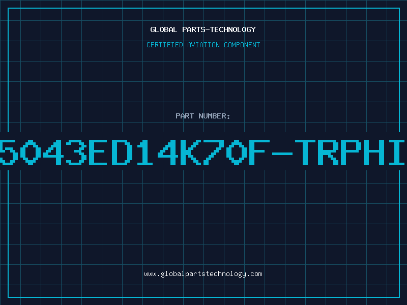 Aviation Part 5043ED14K70F-TRPHI