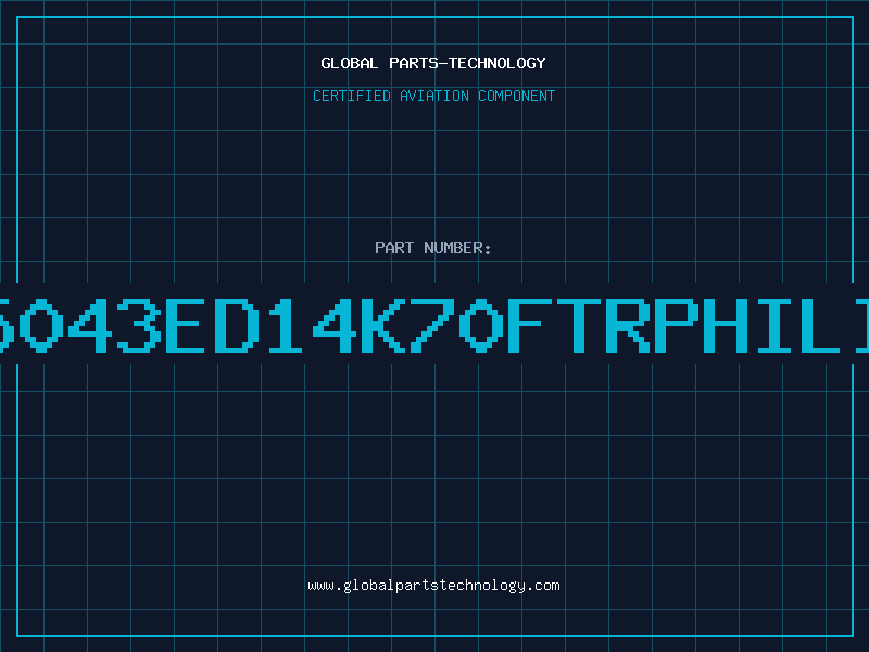 Aviation Part 5043ED14K70FTRPHILI