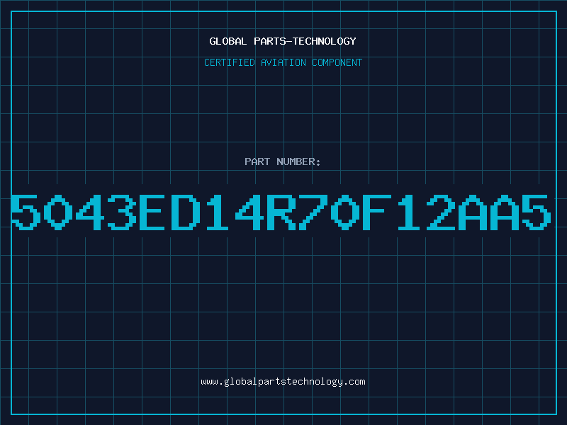 Aviation Part 5043ED14R70F12AA5