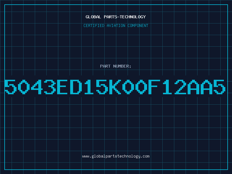 Aviation Part 5043ED15K00F12AA5