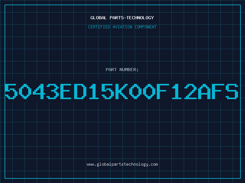 Aviation Part 5043ED15K00F12AFS
