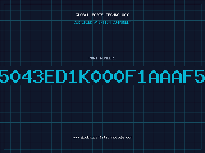 Aviation Part 5043ED1K000F1AAAF5