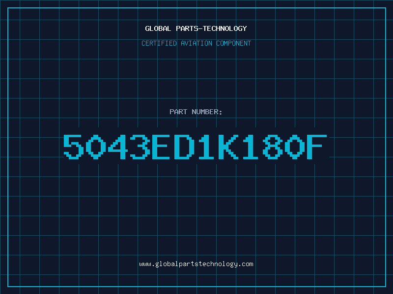 Aviation Part 5043ED1K180F